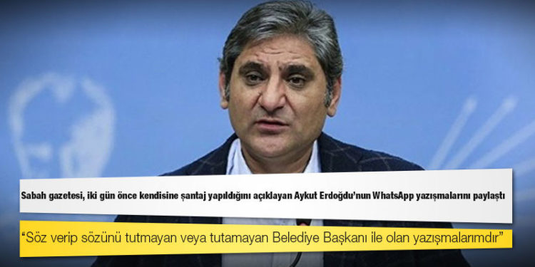 Sabah gazetesi, iki gün önce kendisine şantaj yapıldığını açıklayan Aykut Erdoğdu'nun WhatsApp yazışmalarını paylaştı!