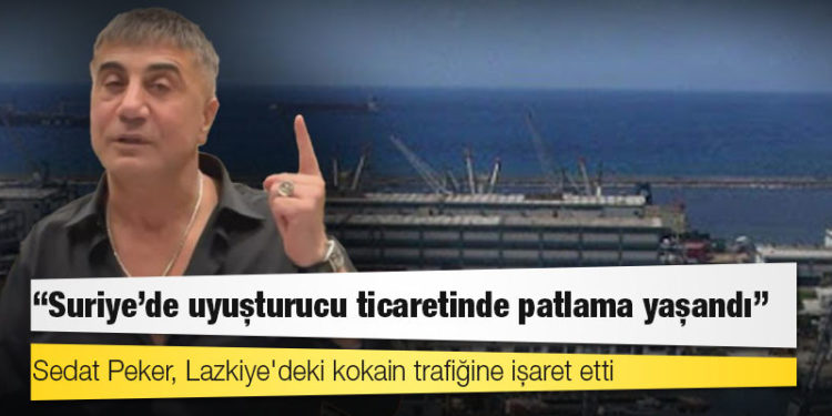 Sedat Peker, Lazkiye'deki kokain trafiğine işaret etti: "Suriye'de uyuşturucu ticaretinde patlama yaşandı"