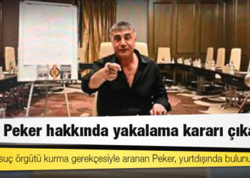Sedat Peker hakkında yakalama kararı çıkarıldı