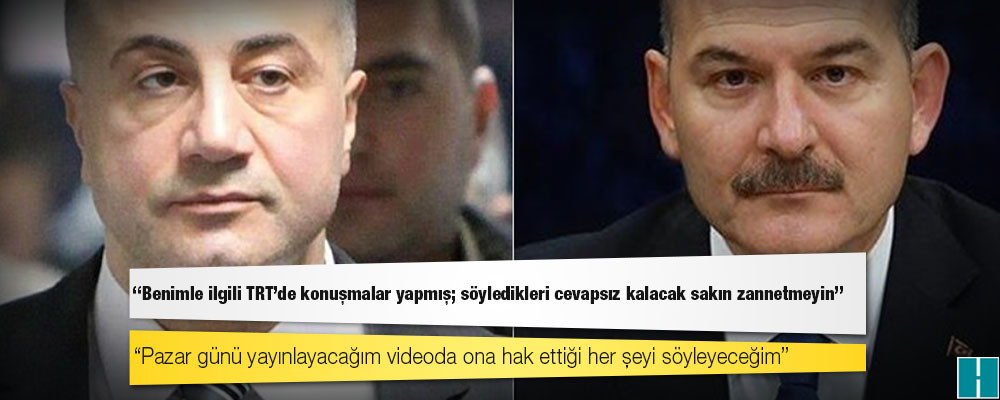 Sedat Peker'den Bakan Soylu'ya: Benimle ilgili TRT’de konuşmalar yapmış; söyledikleri cevapsız kalacak sakın zannetmeyin