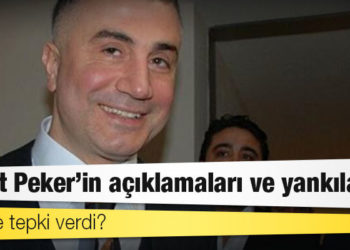 Sedat Peker'in açıklamaları ve yankıları: Kim ne tepki verdi?
