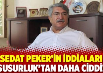Sedat Peker&rsquo;in iddiaları Susurluk&rsquo;tan daha ciddi!