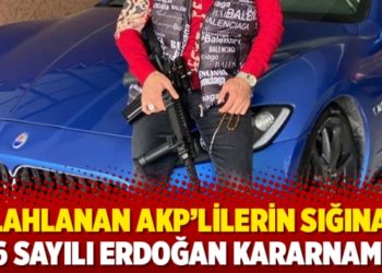 Silahlanan AKP&rsquo;lilerin sığınağı 696 sayılı Erdoğan kararnamesi