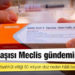 Sinovac aşısı Meclis gündeminde; "Çin’in Türkiye’ye taahhüt ettiği 50 milyon doz neden hâlâ teslim edilmedi?"