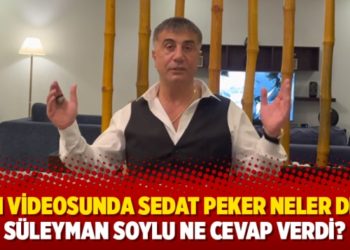 Son videosunda Sedat Peker neler dedi, S&uuml;leyman Soylu ne cevap verdi?