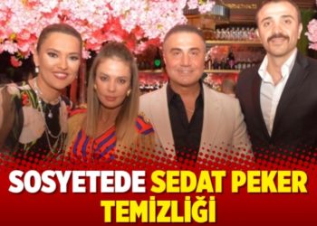 Sosyetede Sedat Peker temizliği