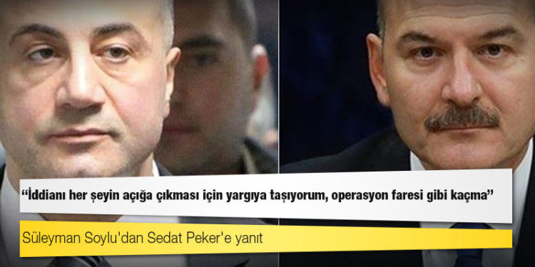 Süleyman Soylu'dan Sedat Peker'e yanıt: Hayatının bir noktasında benimle temasın var ve bu ispatlanırsa idam dahil her türlü cezaya razıyım