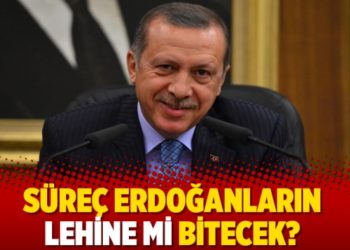 S&uuml;re&ccedil; Erdoğanların lehine mi bitecek?