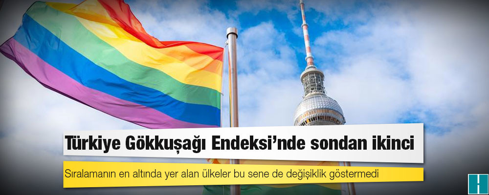 Türkiye Gökkuşağı Endeksi'nde sondan ikinci