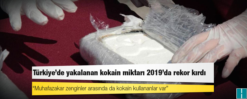 Türkiye'de yakalanan kokain miktarı 2019'da rekor kırdı: "Muhafazakar zenginler arasında da kokain kullananlar var"