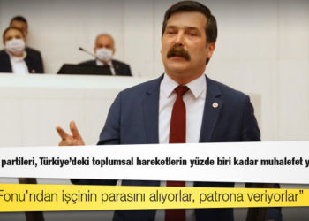 TİP Genel Başkanı Erkan Baş: Muhalefet partileri, Türkiye’deki toplumsal hareketlerin yüzde biri kadar muhalefet yapamıyor