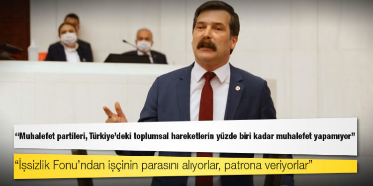 TİP Genel Başkanı Erkan Baş: Muhalefet partileri, Türkiye’deki toplumsal hareketlerin yüzde biri kadar muhalefet yapamıyor