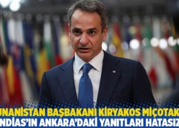 Yunanistan Başbakanı Miçotakis: Dendias'ın Ankara'daki yanıtları hatasızdı