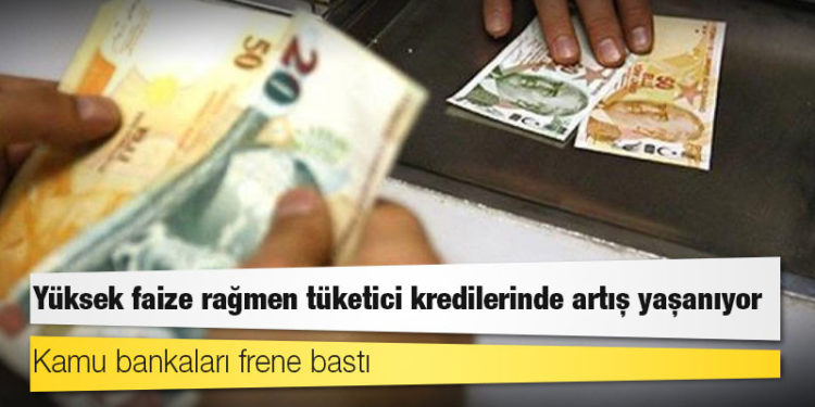 Yüksek faize rağmen tüketici kredilerinde artış yaşanıyor