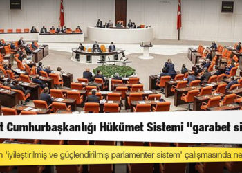 İYİ Parti'nin 'iyileştirilmiş ve güçlendirilmiş parlamenter sistem' çalışmasında neler var?