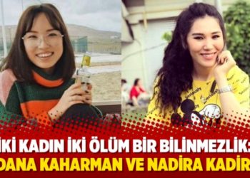 İki kadın iki &ouml;l&uuml;m bir bilinmezlik: Yeldana Kaharman ve Nadira Kadirova