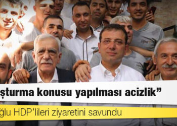 İmamoğlu HDP’lileri ziyaretini savundu: Soruşturma konusu yapılması acizlik