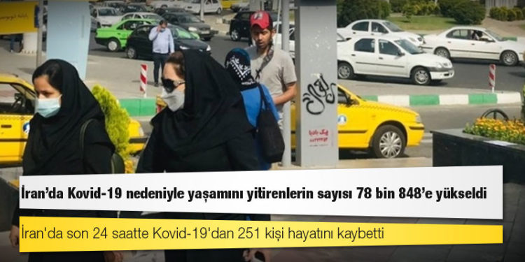 İran'da Kovid-19 nedeniyle ölenlerin sayısı 78 bin 848'e yükseldi