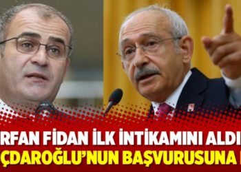 İrfan Fidan ilk intikamını aldı: Kılı&ccedil;daroğlu&rsquo;nun başvurusuna ret