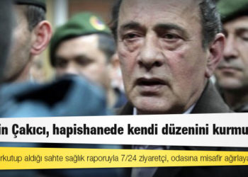 İsmail Saymaz: “Alaattin Çakıcı doktoru korkutarak aldığı sahte sağlık raporuyla hapishanede kendi düzenini kurdu”