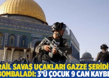 İsrail savaş uçakları Gazze Şeridi’ni bombaladı: 3'ü çocuk 9 can kaybı!