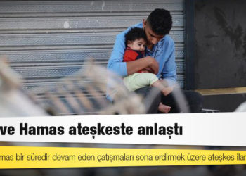 İsrail ve Hamas ateşkeste anlaştı