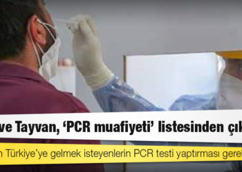 İsrail ve Tayvan, ‘PCR muafiyeti’ listesinden çıkarıldı