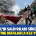 İsrail’in saldırıları sürüyor: Gazze yine defalarca kez vuruldu