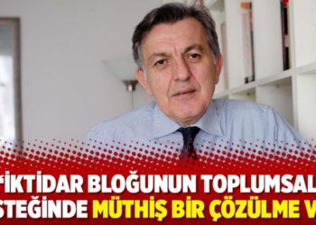 &lsquo;İktidar bloğunun toplumsal desteğinde m&uuml;thiş bir &ccedil;&ouml;z&uuml;lme var&rsquo;