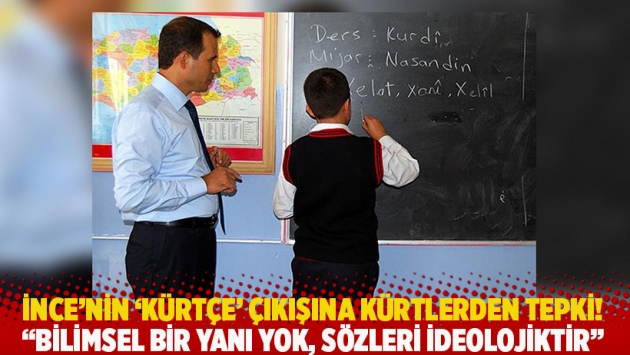 İnce'nin 'Kürtçe' çıkışına Kürtlerden tepki! Bilimsel bir yanı yok, sözleri ideolojiktir...