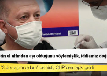 Erdoğan "3 doz aşımı oldum" demişti; CHP'den tepki geldi: AKP'lilerin el altından aşı olduğunu söylemiştik, iddiamız doğru çıktı