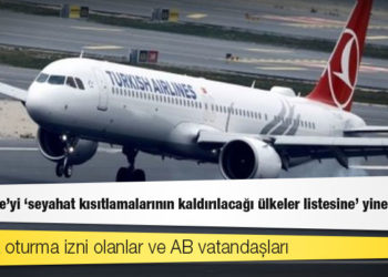 AB, Türkiye'yi 'seyahat kısıtlamalarının kaldırılacağı ülkeler listesine' yine almadı