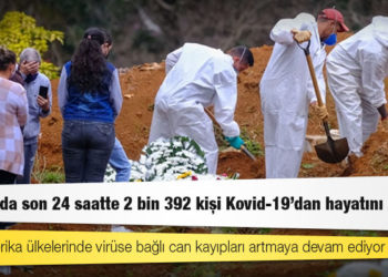 Latin Amerika ülkelerinde virüse bağlı can kayıpları artmaya devam ediyor