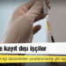 8 milyon kayıt dışı işçi desteklerden yararlanamadığı gibi aşıya da çağrılmadı
