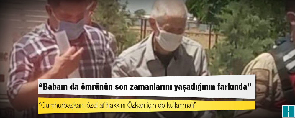 83 yaşındaki ağır hasta hükümlü Mehmet Emin Özkan'ın ailesi: Son günlerini huzur içinde geçirsin