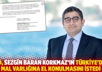 ABD, Sezgin Baran Korkmaz&rsquo;ın T&uuml;rkiye&rsquo;deki mal varlığına el konulmasını istedi