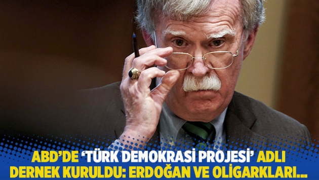 ABD'de 'Türk Demokrasi Projesi' adlı dernek kuruldu: Erdoğan ve oligarkları...