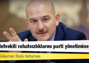 AKP'de Süleyman Soylu tartışması: 15 milletvekili rahatsızlıklarını parti yönetimine iletti