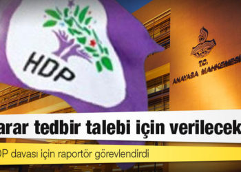 AYM, HDP davası için raportör görevlendirdi: İlk karar tedbir talebi için verilecek