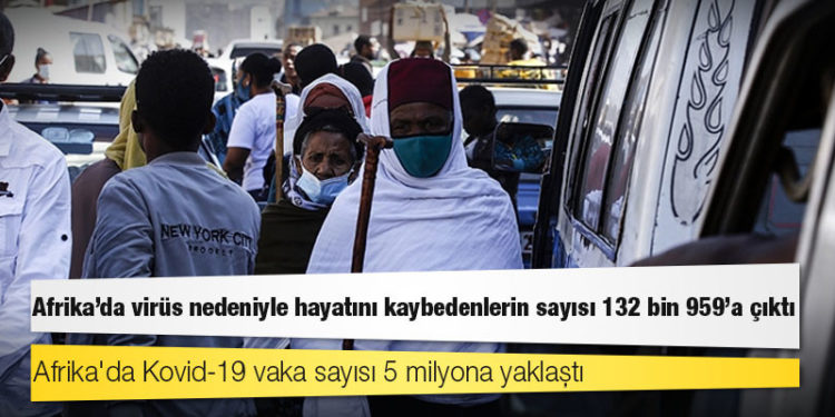 Afrika Kıtası'nda virüs kaynaklı ölümlerin sayısı 132 bin 959’a yükseldi