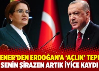 Akşener&rsquo;den Erdoğan&rsquo;a &lsquo;a&ccedil;lık&rsquo; tepkisi: Senin şirazen artık iyice kaydı