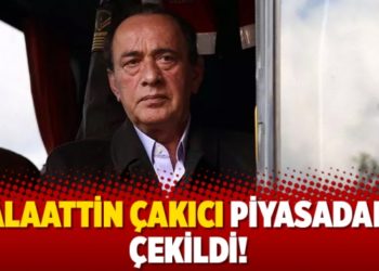 Alaattin &Ccedil;akıcı piyasadan &ccedil;ekildi!