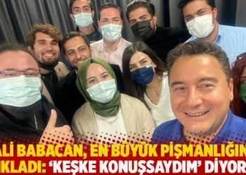Ali Babacan, en büyük pişmanlığını açıkladı: 'Keşke konuşsaydım' diyorum