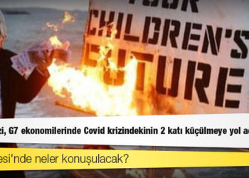 Araştırma: İklim krizi, G7 ekonomilerinde Covid krizindekinin 2 katı küçülmeye yol açabilir