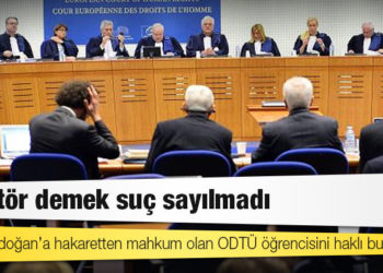 AİHM, Erdoğan’a hakaretten mahkum olan ODTÜ öğrencisini haklı buldu