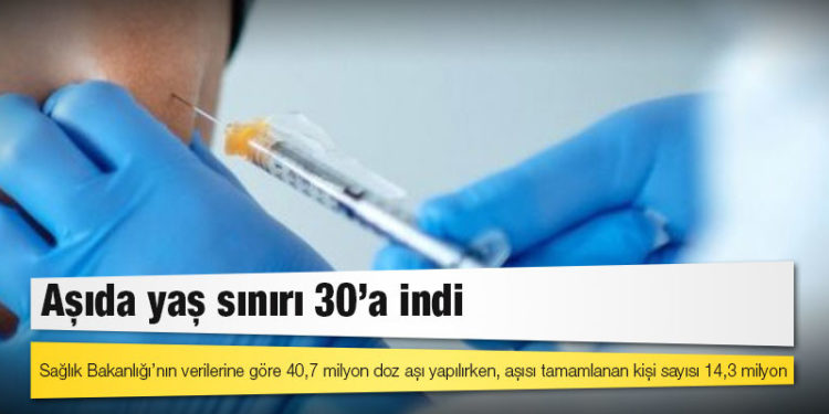 Aşıda yaş sınırı 30’a indi