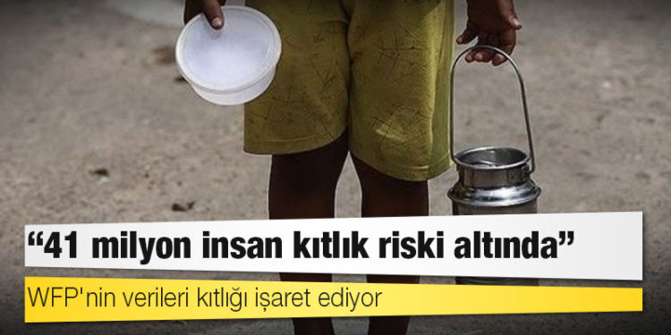 BM Dünya Gıda Programı İcra Direktörü Beasley: 41 milyon insan kıtlık riski altında