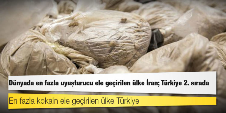 BM raporu: Dünyada en fazla uyuşturucu ele geçirilen ülke İran; Türkiye 2. sırada