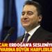 Babacan: Erdoğan'a sesleniyorum, bunu duvarına büyük harflerle yazdır!