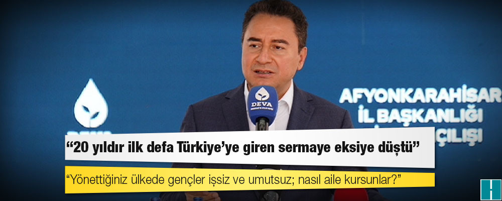 Babacan'dan "30 yaşından önce ne erkekler ne kızlar evleniyor" diyen Erdoğan'a: Yönettiğiniz ülkede gençler işsiz ve umutsuz; nasıl aile kursunlar?